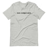 Non-Compliant Unisex T-Shirt