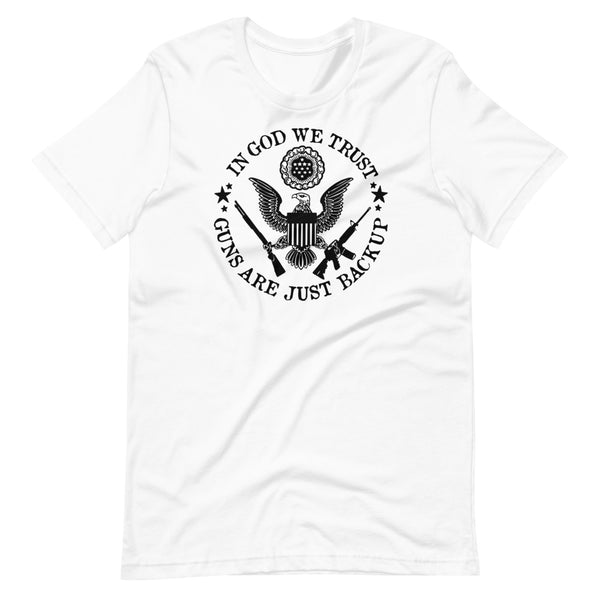 In God We Trust. Guns Are Just Backup (Fitted T-Shirt)