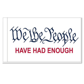 We the People Have Had Enough 3'x5' Flag