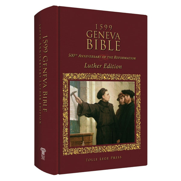 Luther Bible: 1599 Geneva Bible — Luther Edition