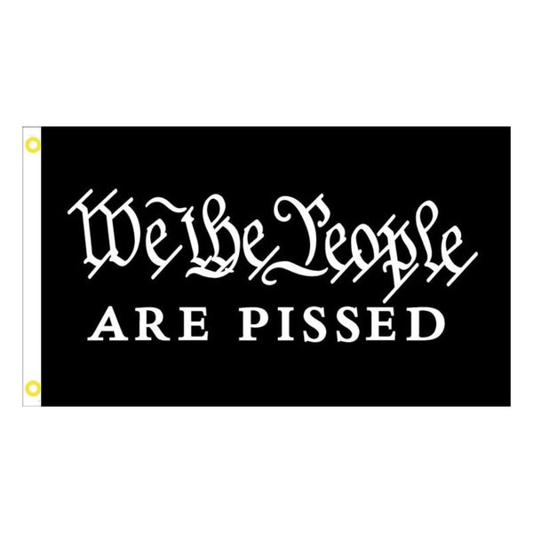 We the People Are Pissed 3'x 5' Flag