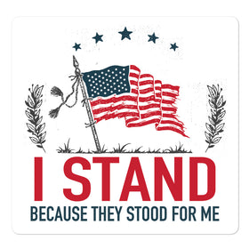 I Stand Because They Stood For Me (Vinyl Sticker)