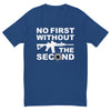No First Without The Second (Fitted T-Shirt)