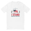 I Stand Because They Stood For Me (Fitted T-Shirt)