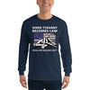 When Tyranny Becomes Law Rebellion Becomes Duty Long Sleeve Shirt