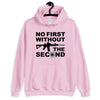 No First Without the Second Unisex Hoodie