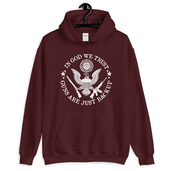 In God We Trust. Guns Are Just Backup Unisex Hoodie