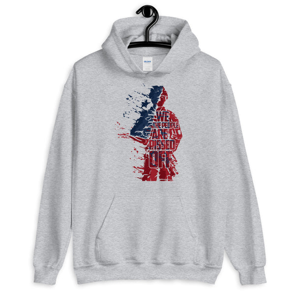 We the People Are Pissed Off Unisex Hoodie