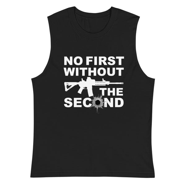 No First Without The Second (Muscle Shirt)