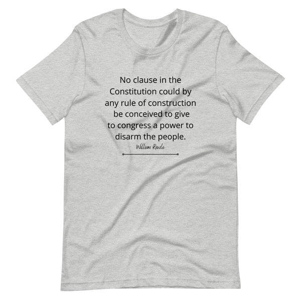No clause in the Constitution could by any rule of construction be conceived to give to congress a power to disarm the people (Fitted T-Shirt)