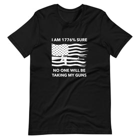 I Am 1776% Sure No One Will Be Taking My Guns (Fitted T-Shirt)