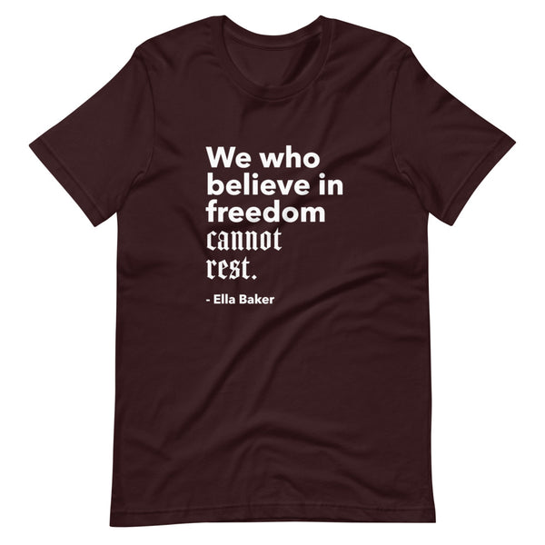 We Who Believe in Freedom Cannot Rest (Fitted T-Shirt)
