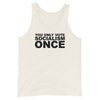 You Only Vote Socialism Once (Unisex Tank Top)
