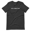 Non-Compliant Unisex T-Shirt
