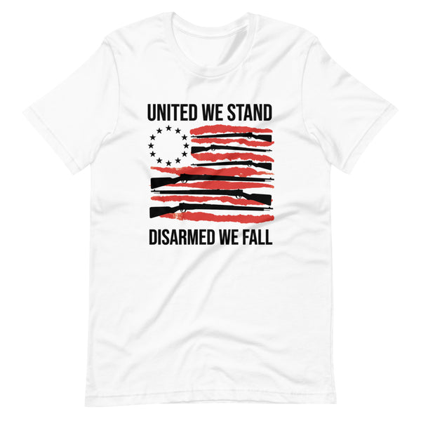 United We Stand. Disarmed We Fall (Fitted T-Shirt)