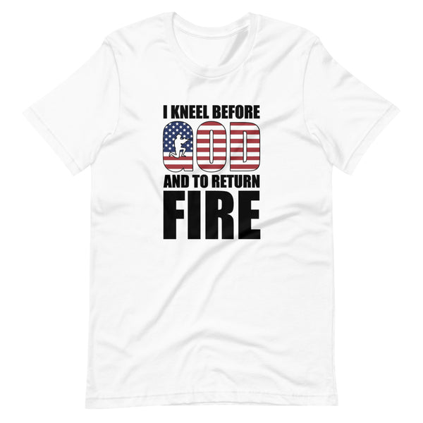 I Kneel Before God and to Return Fire (Fitted T-Shirt)